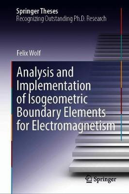 Analysis and Implementation of Isogeometric Boundary Elements for Electromagnetism(English, Hardcover, Wolf Felix)