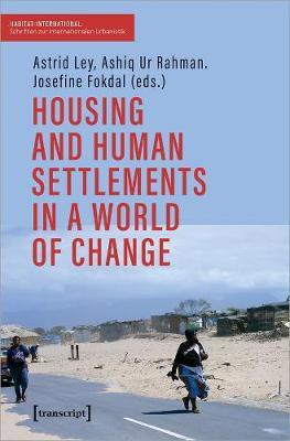 Housing and Human Settlements in a World of Change(English, Paperback, Ley Astrid)