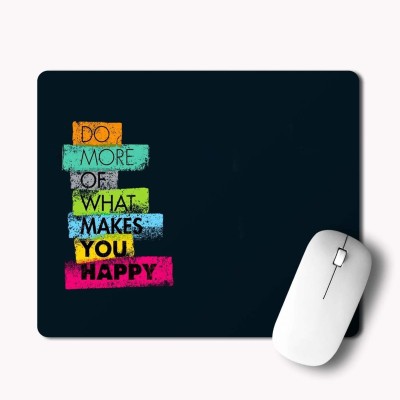 MM9E DO MORE WHAT MAKES YOU HAPPY Motivational Quote Printed Mouse Pad for Computer, PC, Laptop Mousepad(Multicolor)