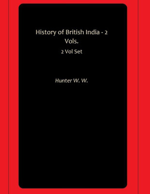 History of British India - 2 Vols.(Hardcover, Hunter W. W.)