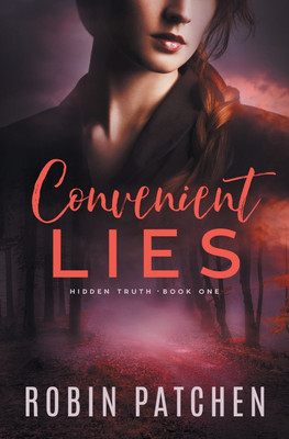 Convenient Lies(English, Paperback, Patchen Robin)