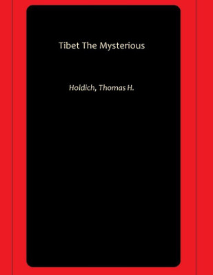 Tibet The Mysterious(Paperback, Holdich, Thomas H.)