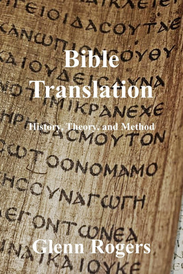 Bible Translation(English, Paperback, Rogers Glenn)
