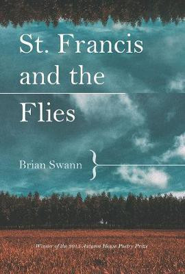St. Francis and the Flies(English, Paperback, Swann Brian)