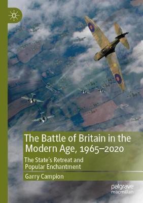 The Battle of Britain in the Modern Age, 1965-2020(English, Paperback, Campion Garry)