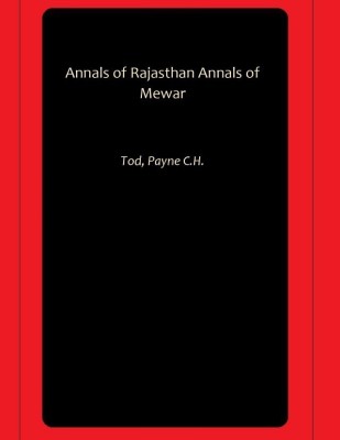 Annals of Rajasthan Annals of Mewar(Paperback, Tod, Payne C.H.)