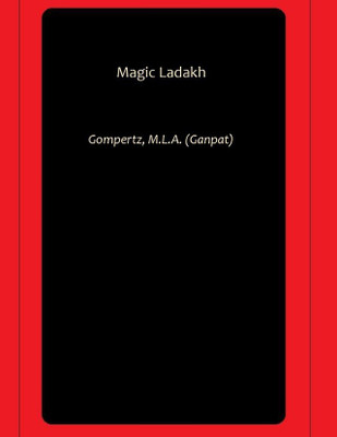 Magic Ladakh(Paperback, Gompertz, M.L.A. (Ganpat))