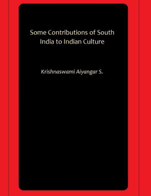 Some Contributions of South India to Indian Culture(Paperback, Krishnaswami Aiyangar S.)