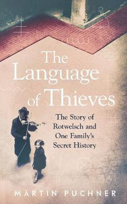 The Language of Thieves(English, Hardcover, Puchner Martin)