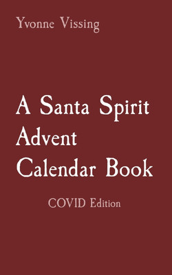 A Santa Spirit Advent Calendar Book(English, Paperback, Vissing Yvonne)