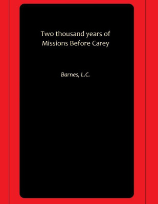 Two thousand years of Missions Before Carey(Paperback, Barnes, L.C.)