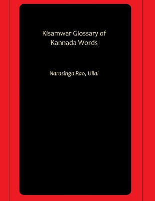 Kisamwar Glossary of Kannada Words(Paperback, Narasinga Rao, Ullal)
