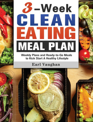 3-Week Clean-Eating Meal Plan(English, Hardcover, Vaughan Earl)