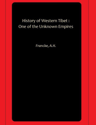 History of Western Tibet : One of the Unknown Empires(Paperback, Francke, A.H.)