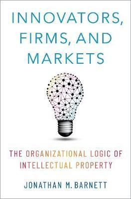 Innovators, Firms, and Markets(English, Hardcover, Barnett Jonathan M.)