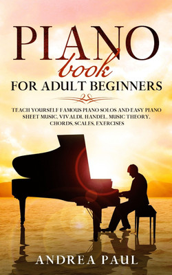 Piano Book for Adult Beginners(English, Paperback, Paul Andrea)