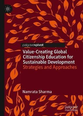 Value-Creating Global Citizenship Education for Sustainable Development(English, Hardcover, Sharma Namrata)