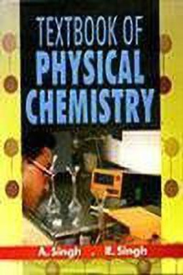 Textbook of Physical Chemistry(English, Hardcover, Singh A.)