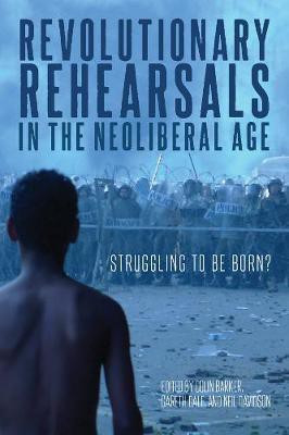 Revolutionary Rehearsals in the Neoliberal Age(English, Paperback, unknown)