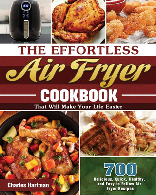 The Effortless Air Fryer Cookbook(English, Paperback, Hartman Charles)