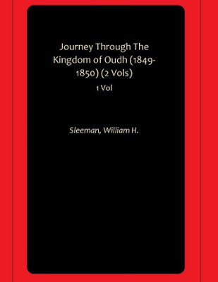 Journey Through The Kingdom of Oudh (1849-1850) (2 Vols)(Paperback, Sleeman, William H.)