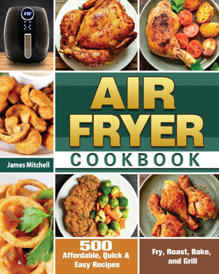 Air Fryer Cookbook(English, Paperback, Mitchell James)