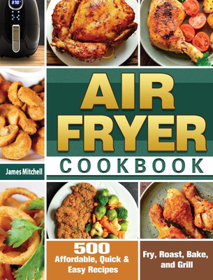 Air Fryer Cookbook(English, Hardcover, Mitchell James)