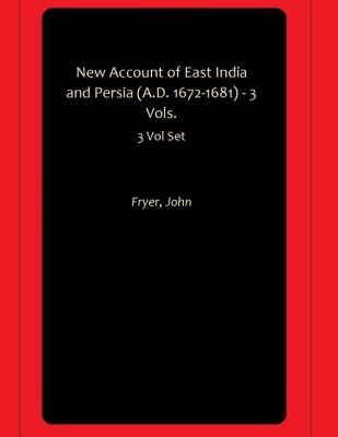 New Account of East India and Persia (A.D. 1672-1681) - 3 Vols.(Hardcover, Fryer, John)