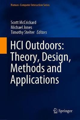 HCI Outdoors: Theory, Design, Methods and Applications(English, Hardcover, unknown)