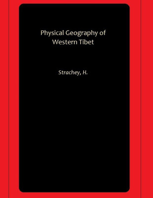 Physical Geography of Western Tibet(Paperback, Strachey, H.)