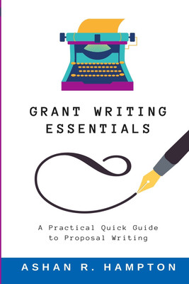 Grant Writing Essentials(English, Paperback, Hampton Ashan)