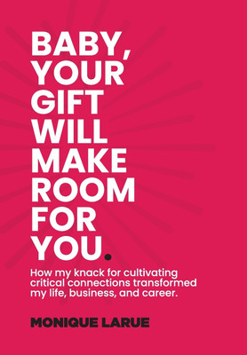 Baby, your gift will make room for you(English, Hardcover, Wilson Monique Larue)