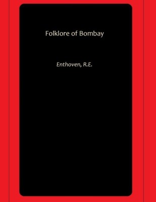 Folklore of Bombay(Hardcover, Enthoven, R.E.)