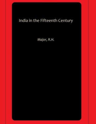 India in the Fifteenth Century(Hardcover, Major, R.H.)