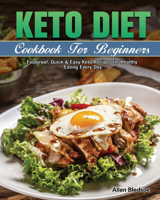 Keto Diet Cookbook For Beginners(English, Paperback, Bledsoe Allen)