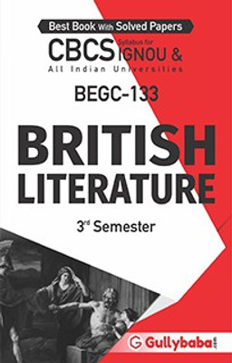 Gullybaba CBCS IGNOU BAG (English) (New CBCS) BEGC-133 British Literature In English Medium With Solved Sample Papers And Important Exam Notes (Paperback, Gullybaba.com Panel)(Paperback, Gullybaba.com Panel)