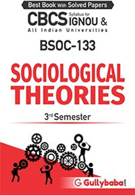 Gullybaba CBCS IGNOU BAG (Sociology) (New CBCS) BSOC-133 Sociological Theories In English Medium With Solved Sample Papers And Important Exam Notes (Paperback, Gullybaba.com Panel)(Paperback, Gullybaba.com Panel)