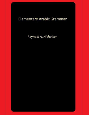 Elementary Arabic Grammar(Paperback, Reynold A. Nicholson)