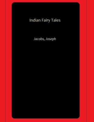 Indian Fairy Tales(Hardcover, Jacobs, Joseph)