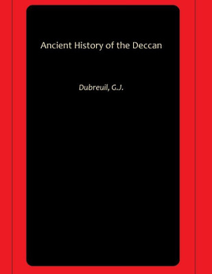 Ancient History of the Deccan(Paperback, Dubreuil, G.J.)