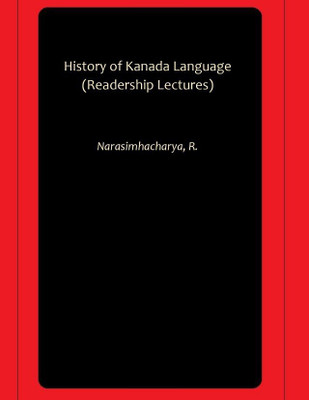 History of Kanada Language (Readership Lectures)(Paperback, Narasimhacharya, R.)