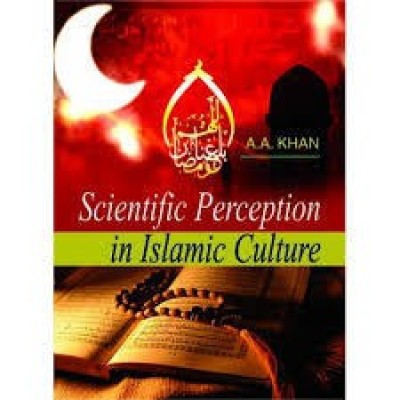 Scientific Perception in Islamic Culture(English, Hardcover, Khan A. A.)