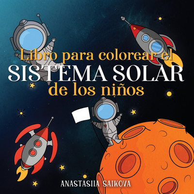 Libro para colorear el sistema solar de los ninos(Spanish, Paperback, Press Young Dreamers)