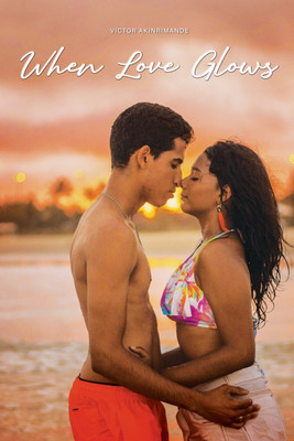 When Love Glows(English, Paperback, Akinrinmade Victor)