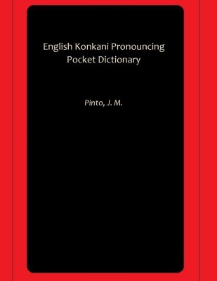 English Konkani Pronouncing Pocket Dictionary(Paperback, Pinto, J. M.)