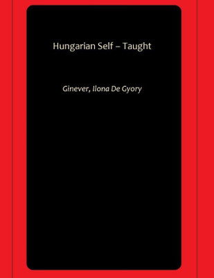 Hungarian Self – Taught(Paperback, Ginever, Ilona De Gyory)