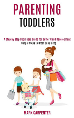 Parenting Toddlers(English, Paperback, Carpenter Mark)