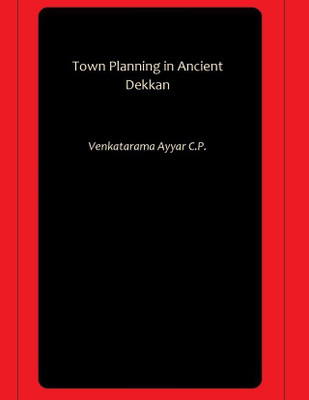 Town Planning in Ancient Dekkan(Paperback, Venkatarama Ayyar C.P.)