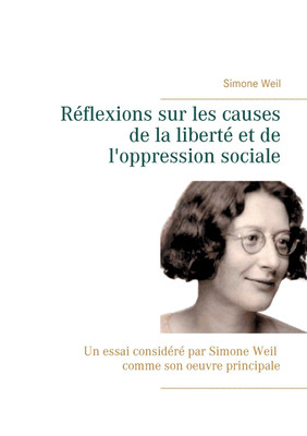 Reflexions sur les causes de la liberte et de l'oppression sociale(French, Paperback, Weil Simone)