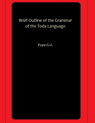 Brief Outline of the Grammar of the Toda Language(Hardcover, Pope G.U.)